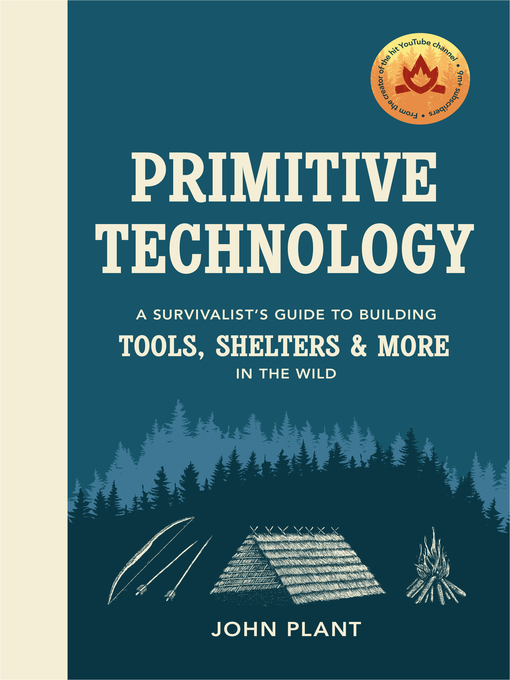Title details for Primitive Technology by John Plant - Available